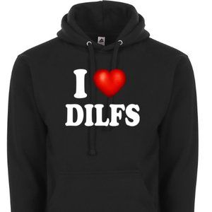 I Love Dilfs I Heart Dads Id Like To Adult Humor Funny Graphic Hoodie Sweater